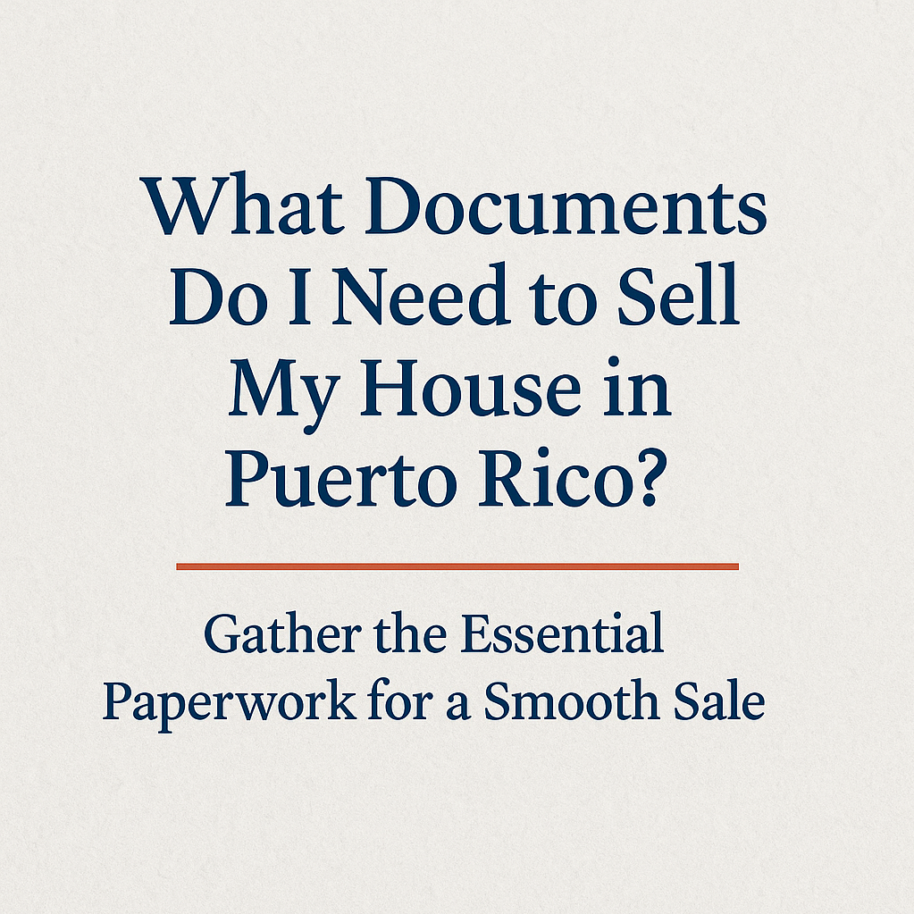 documents-needed-to-sell-house-puerto-rico